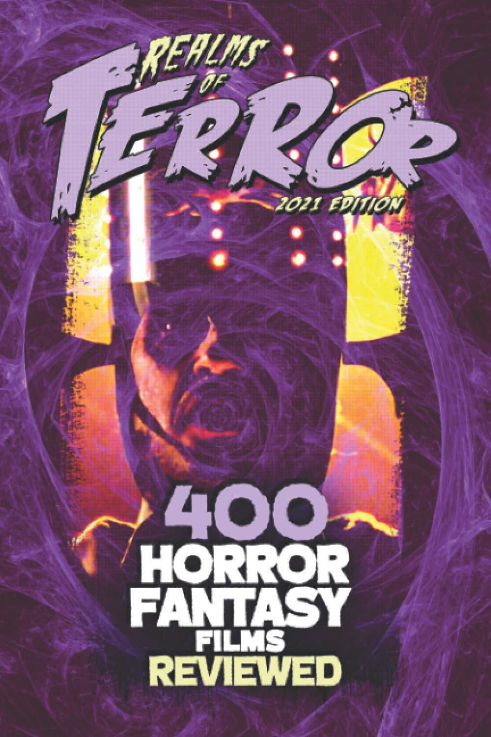 400 Horror Fantasy Films Reviewed (Realms of Terror 2021 (Color))