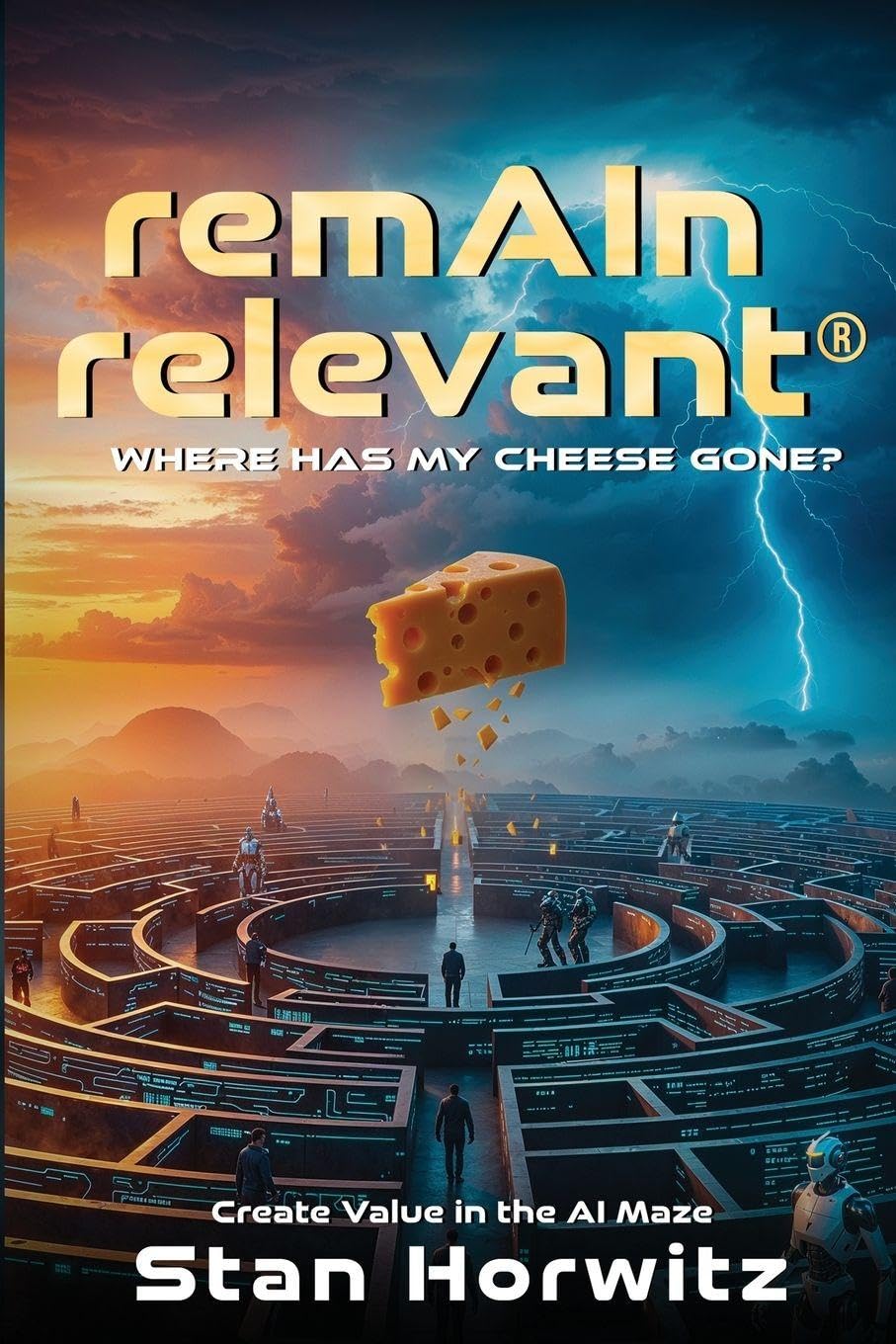 remAIn relevant(R): Where Has My Cheese Gone?