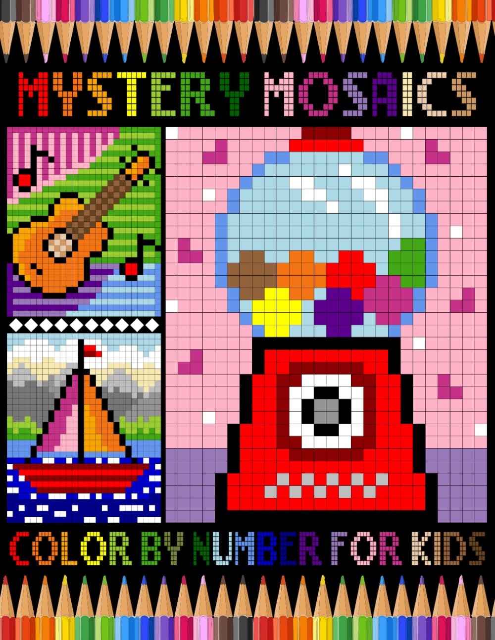 Mystery Mosaics Color By Number For Kids: Funny Pixel Art Coloring Book For Relaxation & Stress Relief, Color Quest Extreme Challenges to Reveal Hidden Pictures