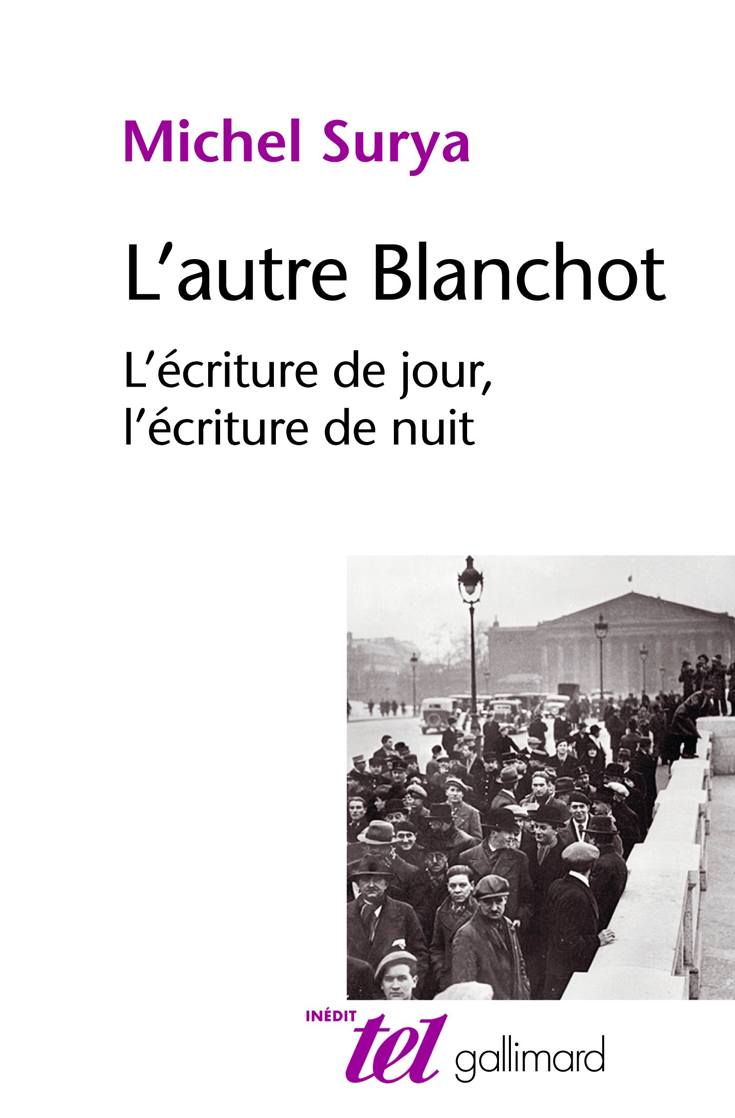 L'autre Blanchot: L'écriture de jour, l'écriture de nuit (Tel)