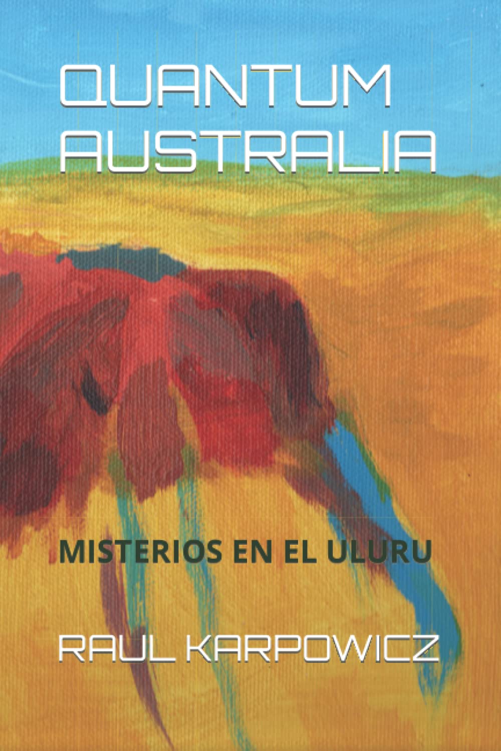 QUANTUM AUSTRALIA: MISTERIOS EN EL ULURU