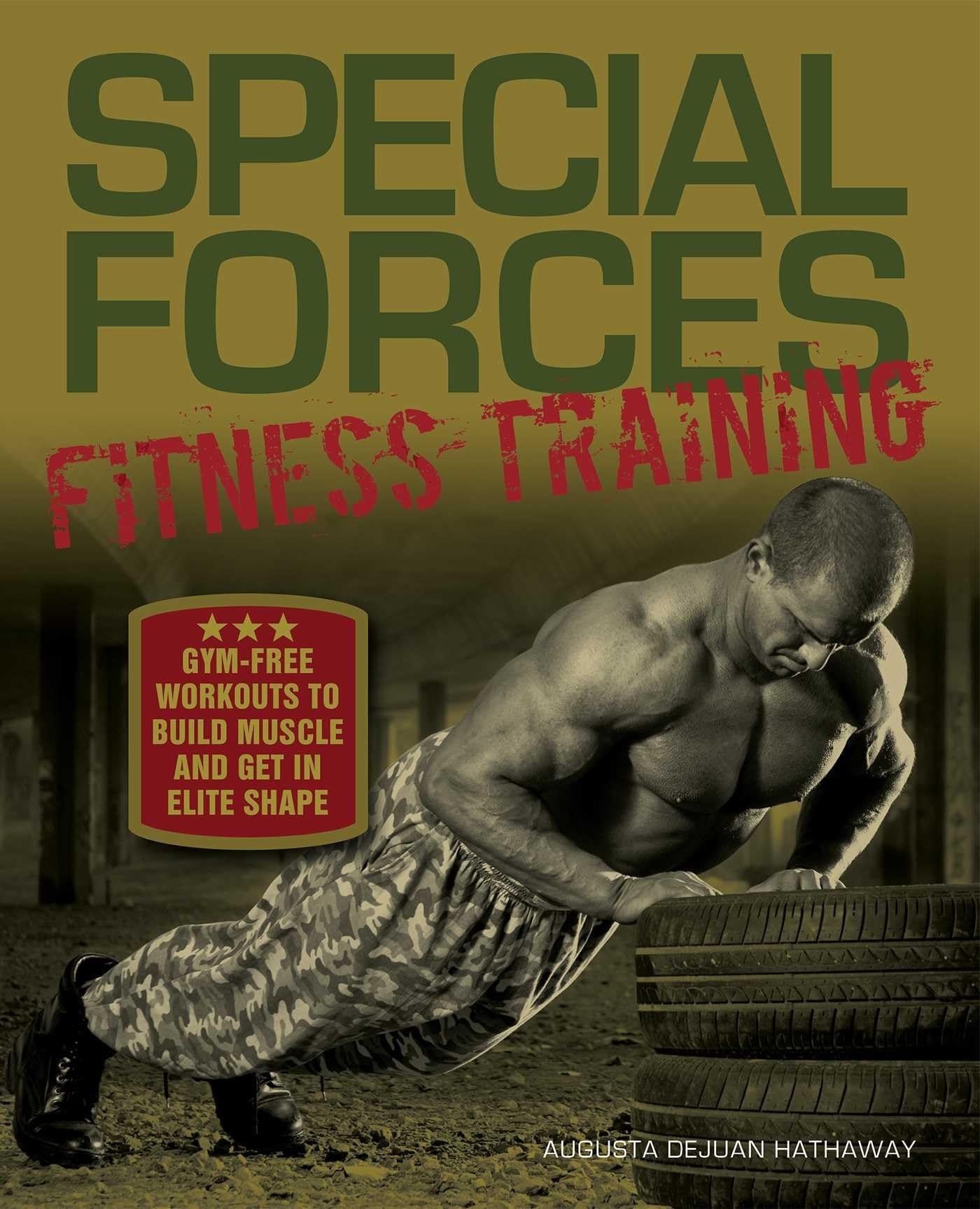 Special Forces Fitness Training: Gym-Free Workouts to Build Muscle and Get in Elite Shape Paperback โ Illustrated, 8 Dec. 2020