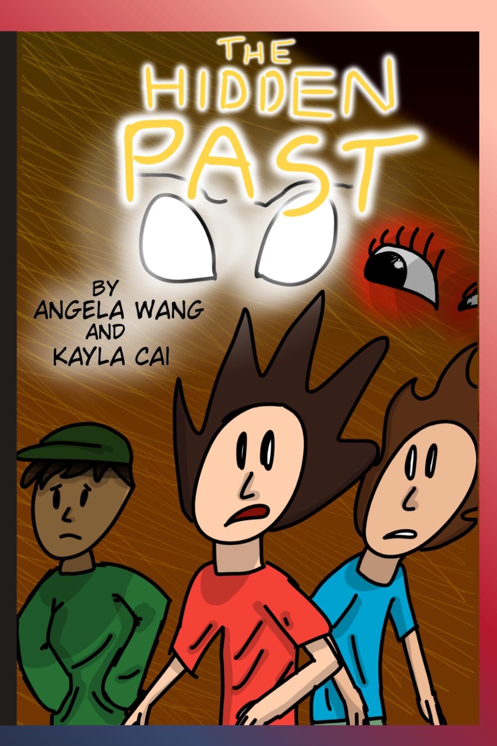 The Hidden Past: The Threequel of the Story of Billy Bob(Which Really Should Have Ended at Two) (The Billy Bob Chronicles)
