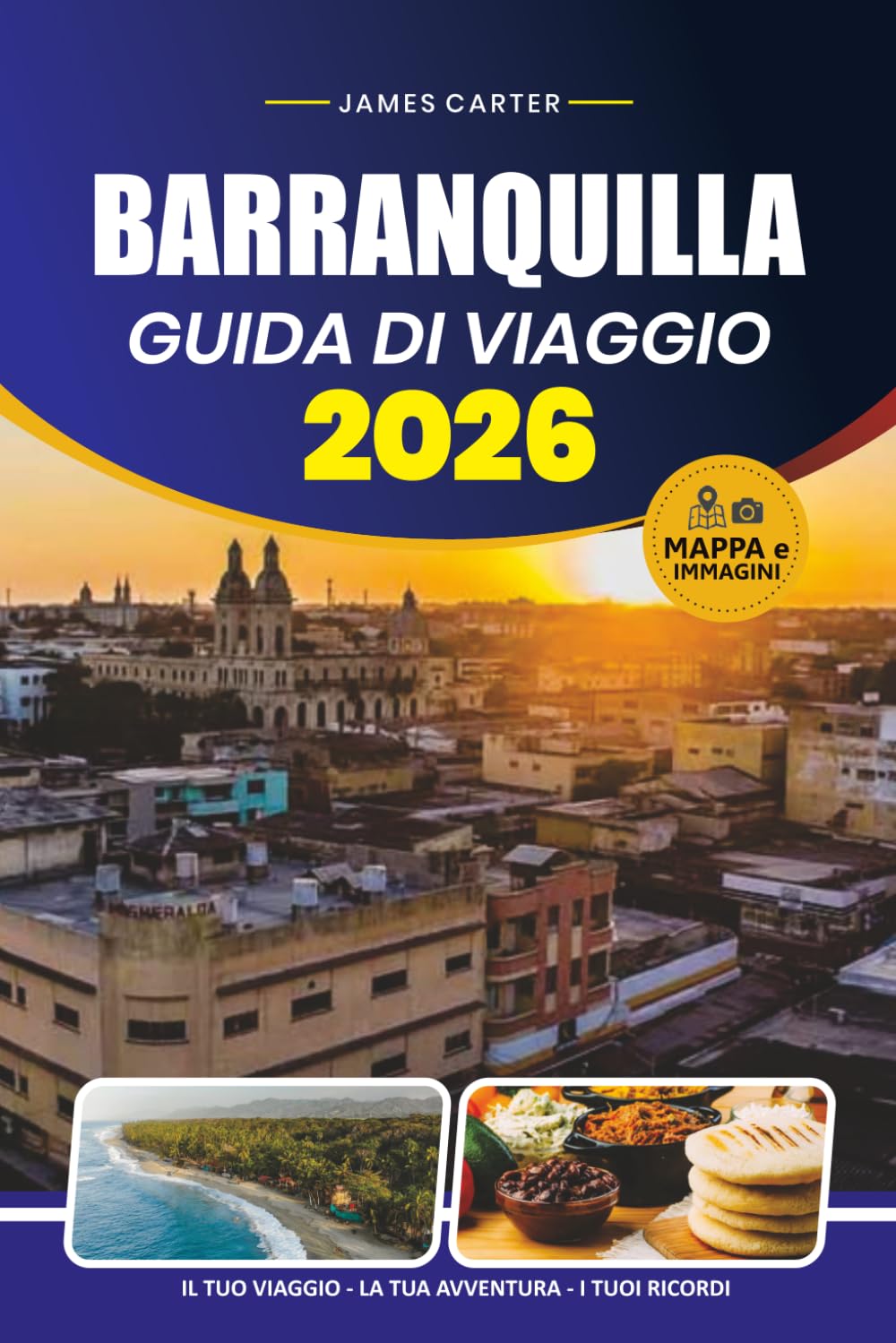 GUIDA DI VIAGGIO BARRANQUILLA 2026: Esplora carnevale, gioielli nascosti, cucina locale, spiagge e autentiche esperienze caraibiche