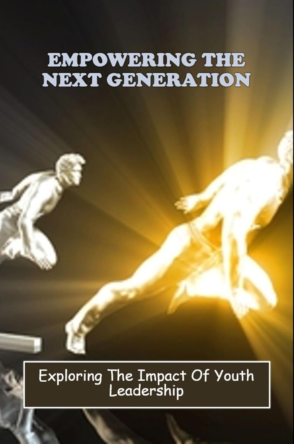 Empowering The Next Generation Exploring The Impact Of Empowering The Next Generation Exploring The Impact Of