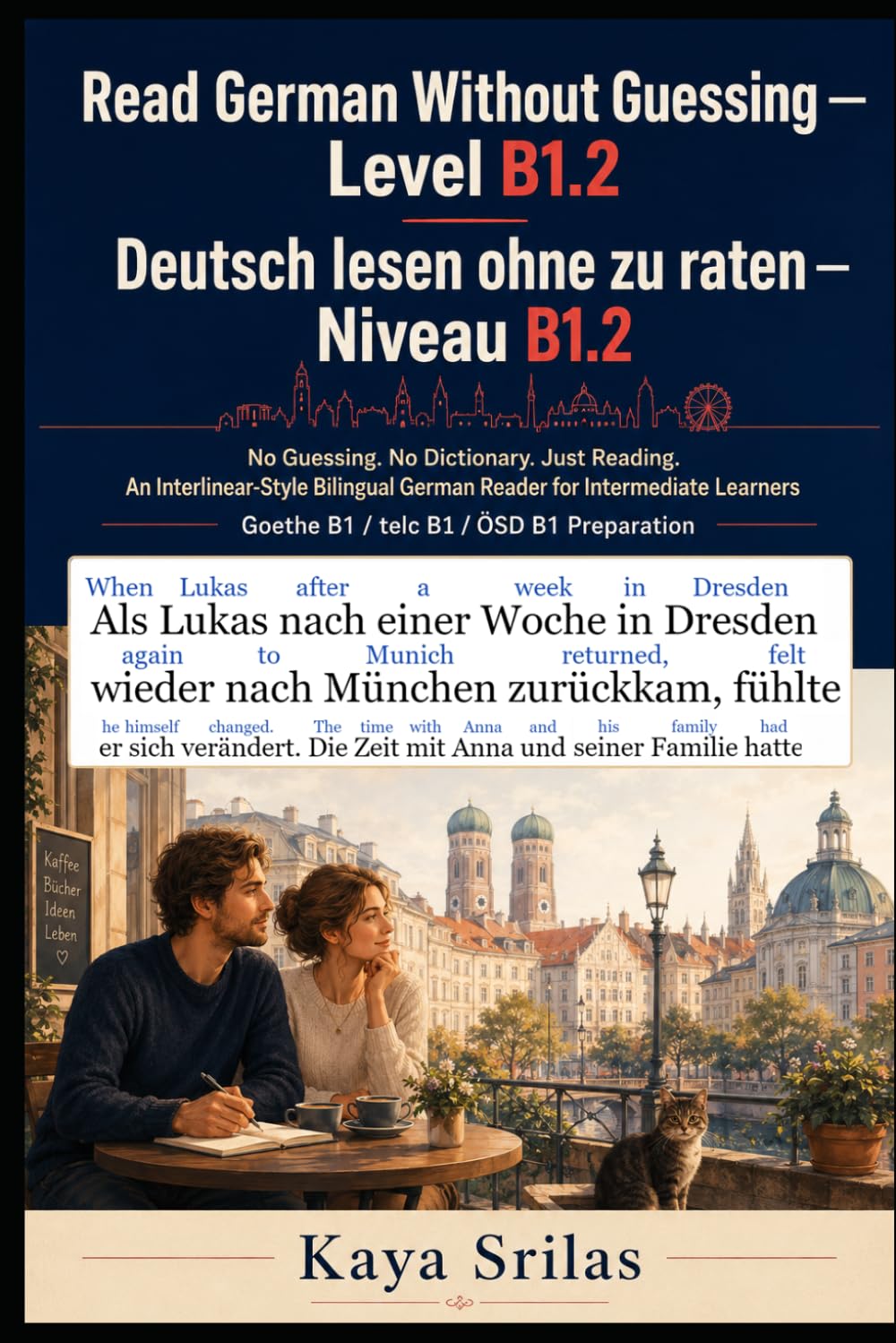 Read German Without Guessing — Level B1.2 / Deutsch lesen ohne zu raten — Niveau B1.2: No Guessing. No Dictionary. Just Reading. German Reader for ... Guessing / Deutsch lesen ohne zu raten)