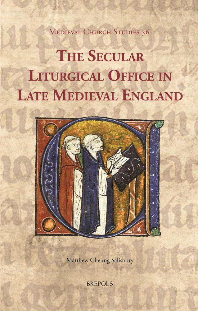 Buy The Secular Liturgical Office in Late Medieval England: 36 (Medieval Church Studies, 36) — BookShops.in