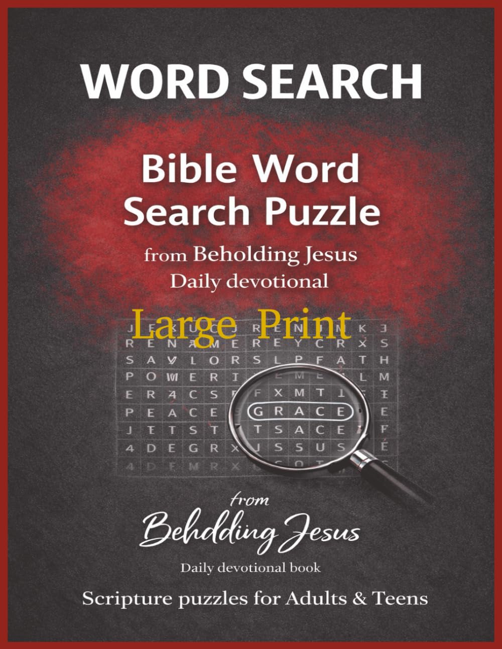 BIBLE WORD SEARCH PUZZLE FROM BEHOLDING JESUS DAIL DEVOTIONAL: Christian Devotional & Activity Book.Christian puzzle book. One Puzzle Per Page. Large Print.Large Print Bible Word Searcher