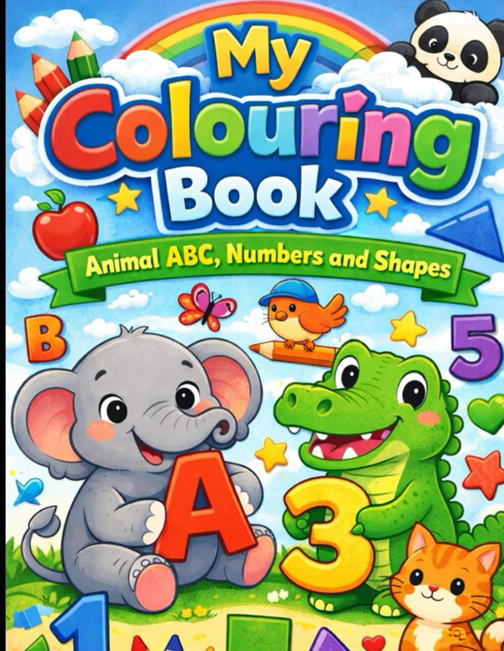 My Colouring Book: Animal Activity Book: ABCs, Numbers & Shapes