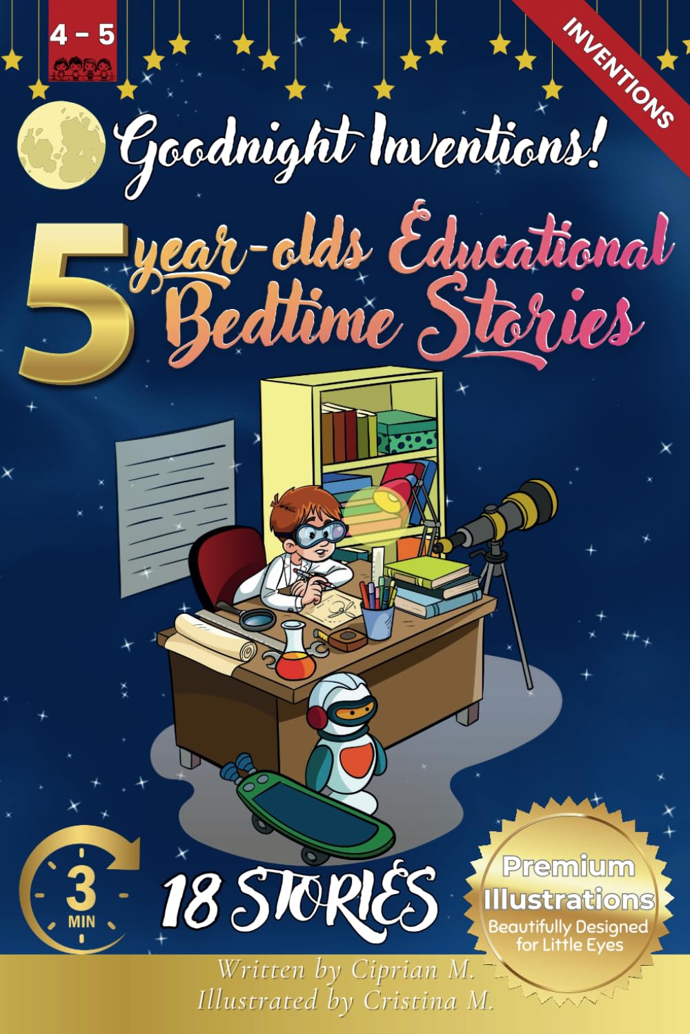 Goodnight Inventions: 5-Year-Old’s Educational Bedtime Stories with Premium Illustrations: Inspiring Tales of the World’s Greatest Inventions for ... Bedtime Story Collection for 1 - 5 Year Olds)
