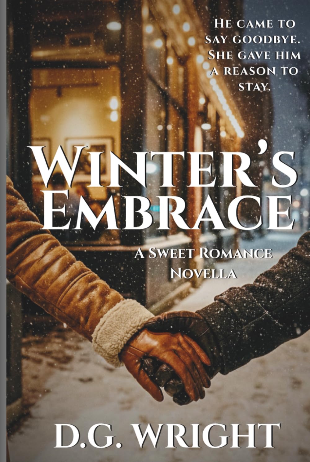 Winter's Embrace: A Wholesome Small Town Holiday Romance