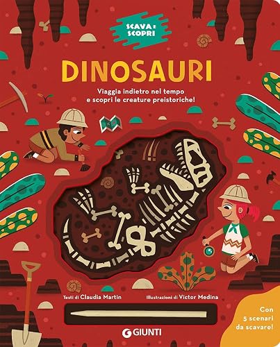 Dinosauri. Scava e scopri. Ediz. a colori. Con bastoncino per scavare
