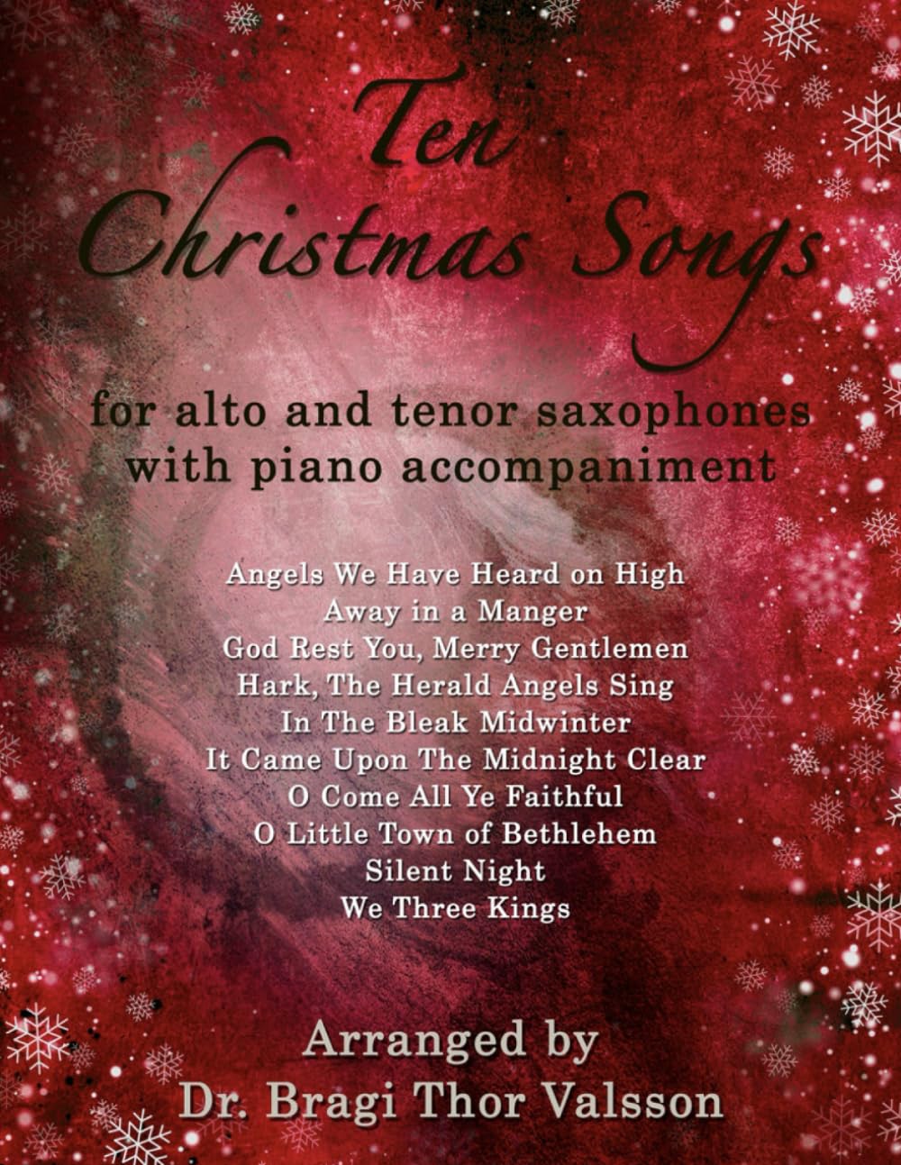 Ten Christmas Songs for Alto and Tenor Saxophones with Piano Accompaniment: Saxophone duets