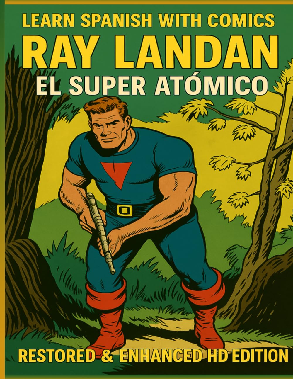 Learn Spanish with Comics: Ray Landan - El Super Atómico (Spanish Comprehensible Input)