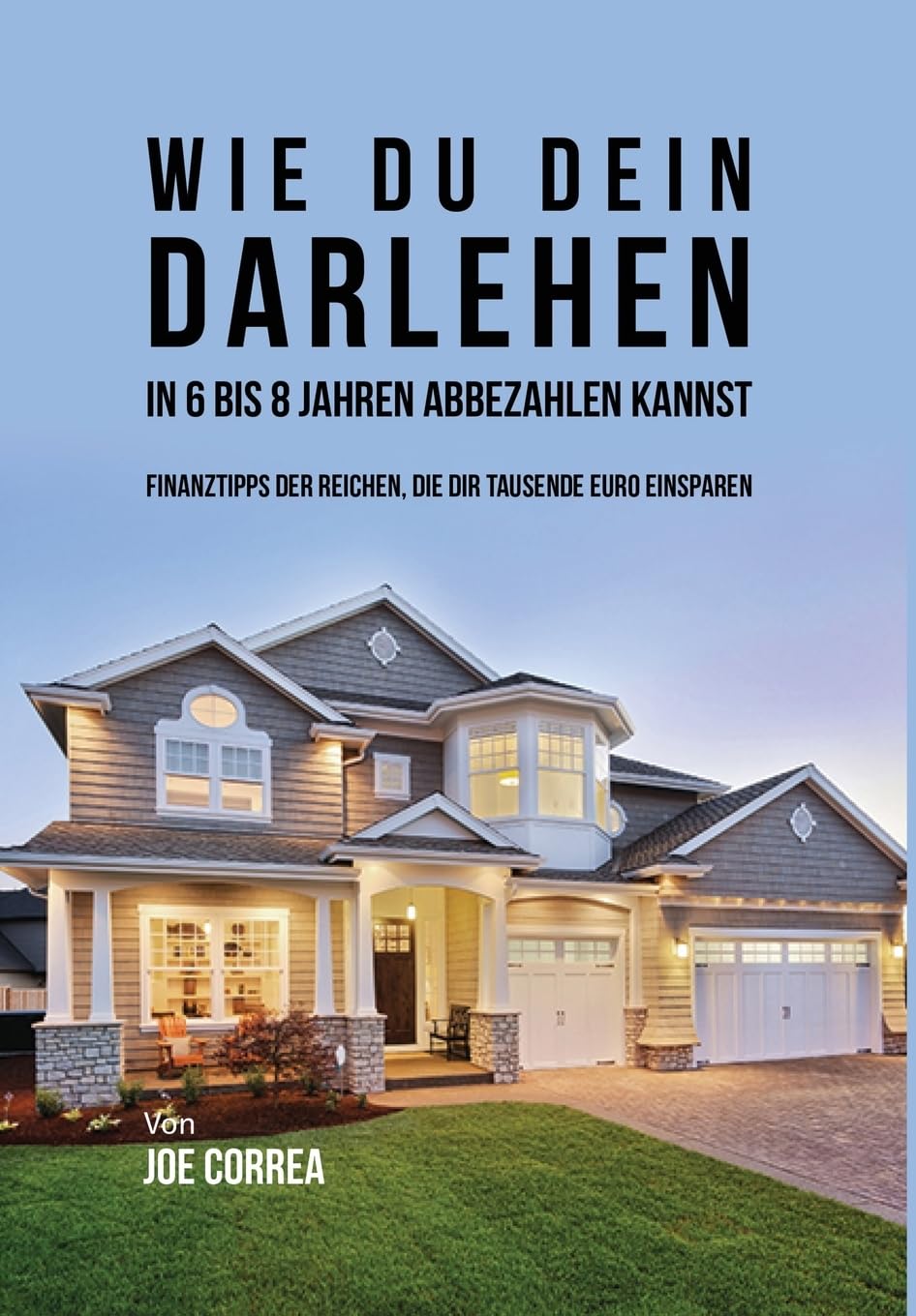 Wie du Dein Darlehen in 6 bis 8 Jahren Abbezahlen Kannst: Finanztipps Der Reichen, Die Dir Tausende Euro Einsparen