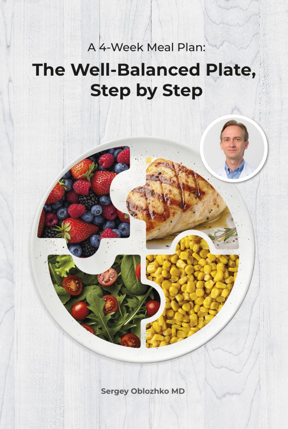 The well-balanced plate, step by step: A 4-week meal plan