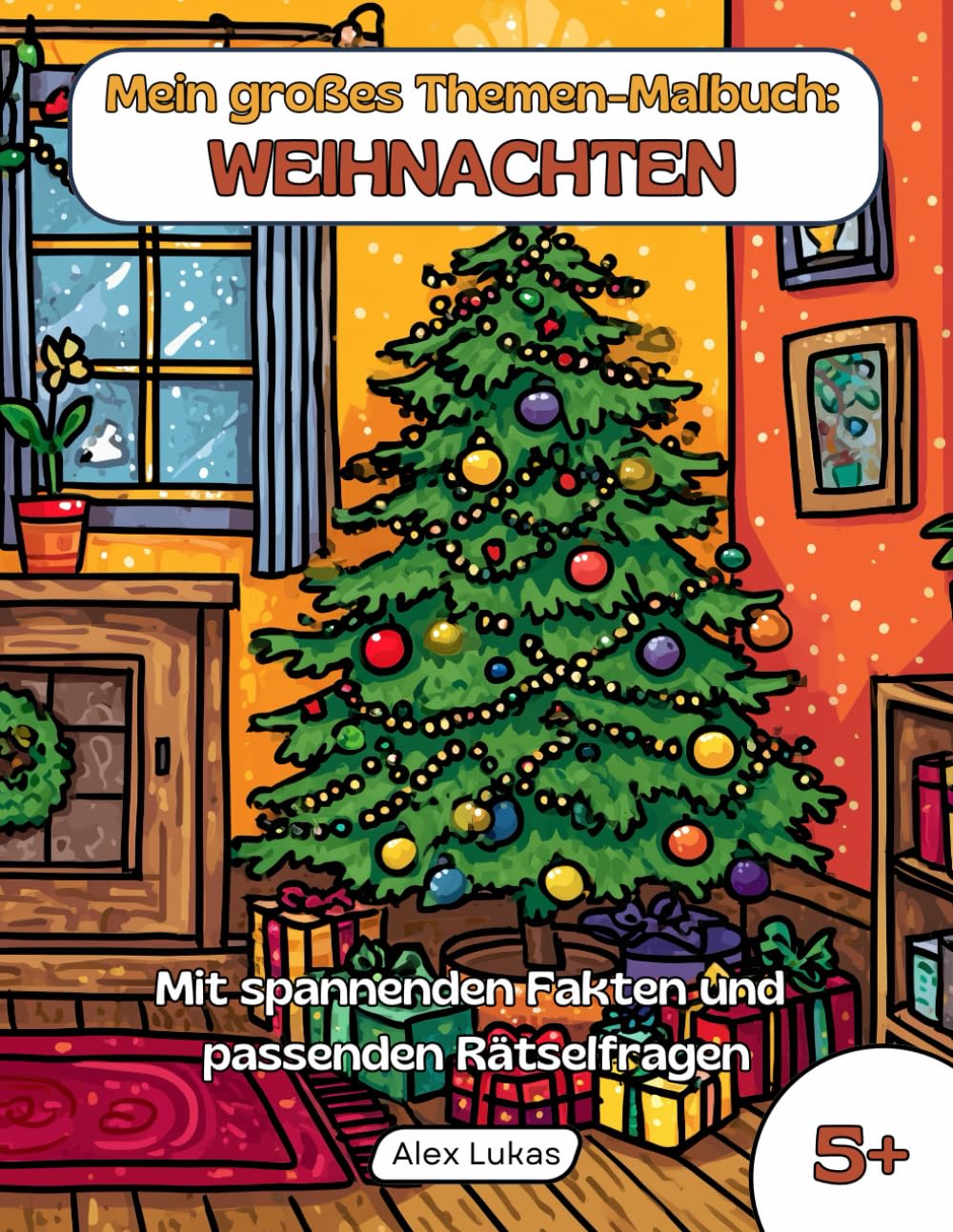 Mein großes Themen-Malbuch: Weihnachten: Mit 40 Ausmalbildern zum christlichen Winterfest zum kreativen Ausmalen, Rätseln und Entdecken für Kinder ab 5 Jahren