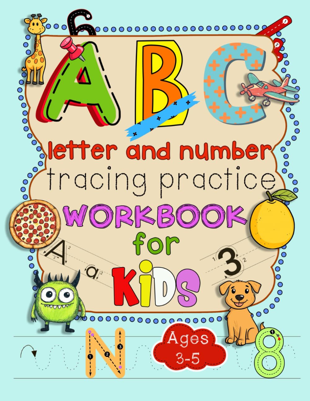 ABC Letter And Number Tracing Practice Workbook For Kids: Trace And Learn Alphabet Letter Tracing Book For Kids And Preschoolers With 106 Pages Inside