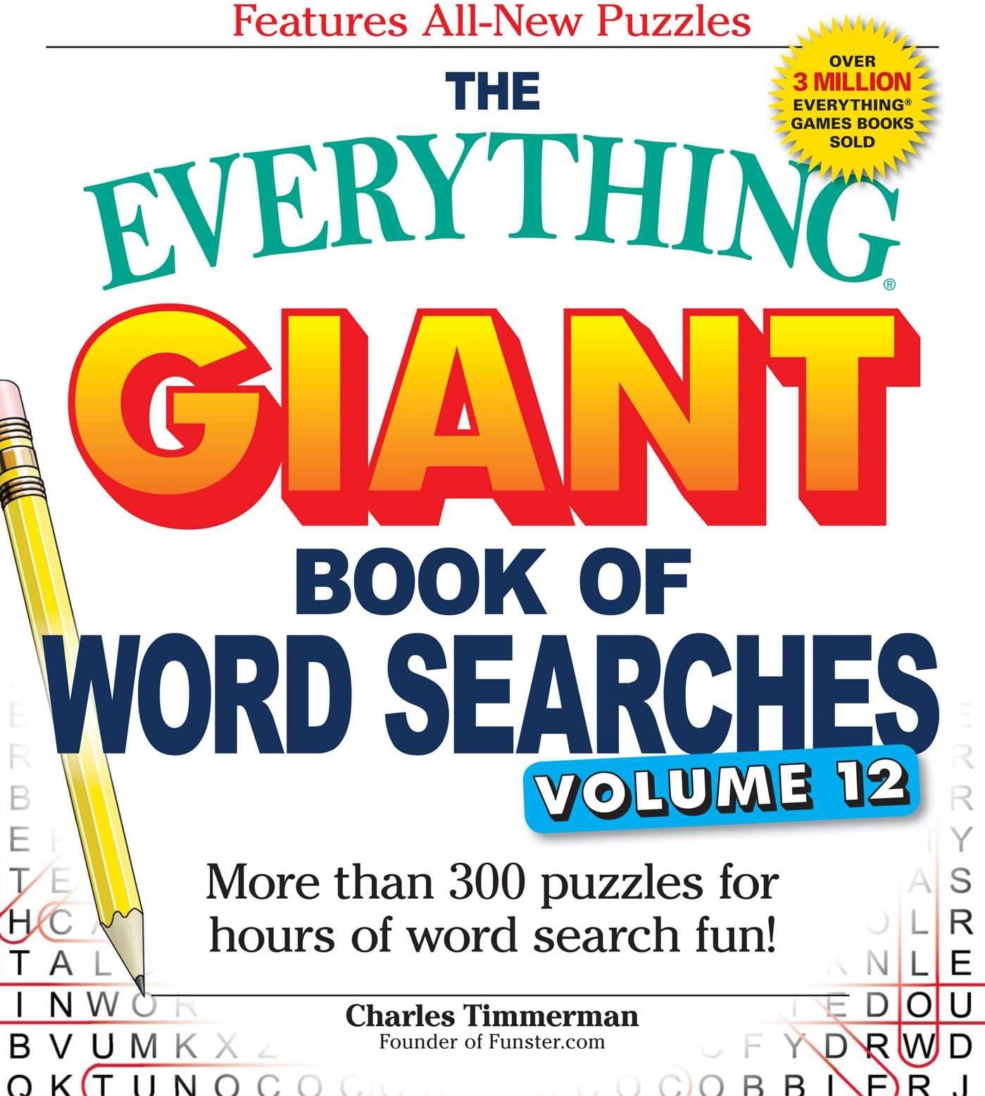The Everything Giant Book of Word Searches, Volume 12: More than 300 puzzles for hours of word search fun! (Everythingยฎ Series)
