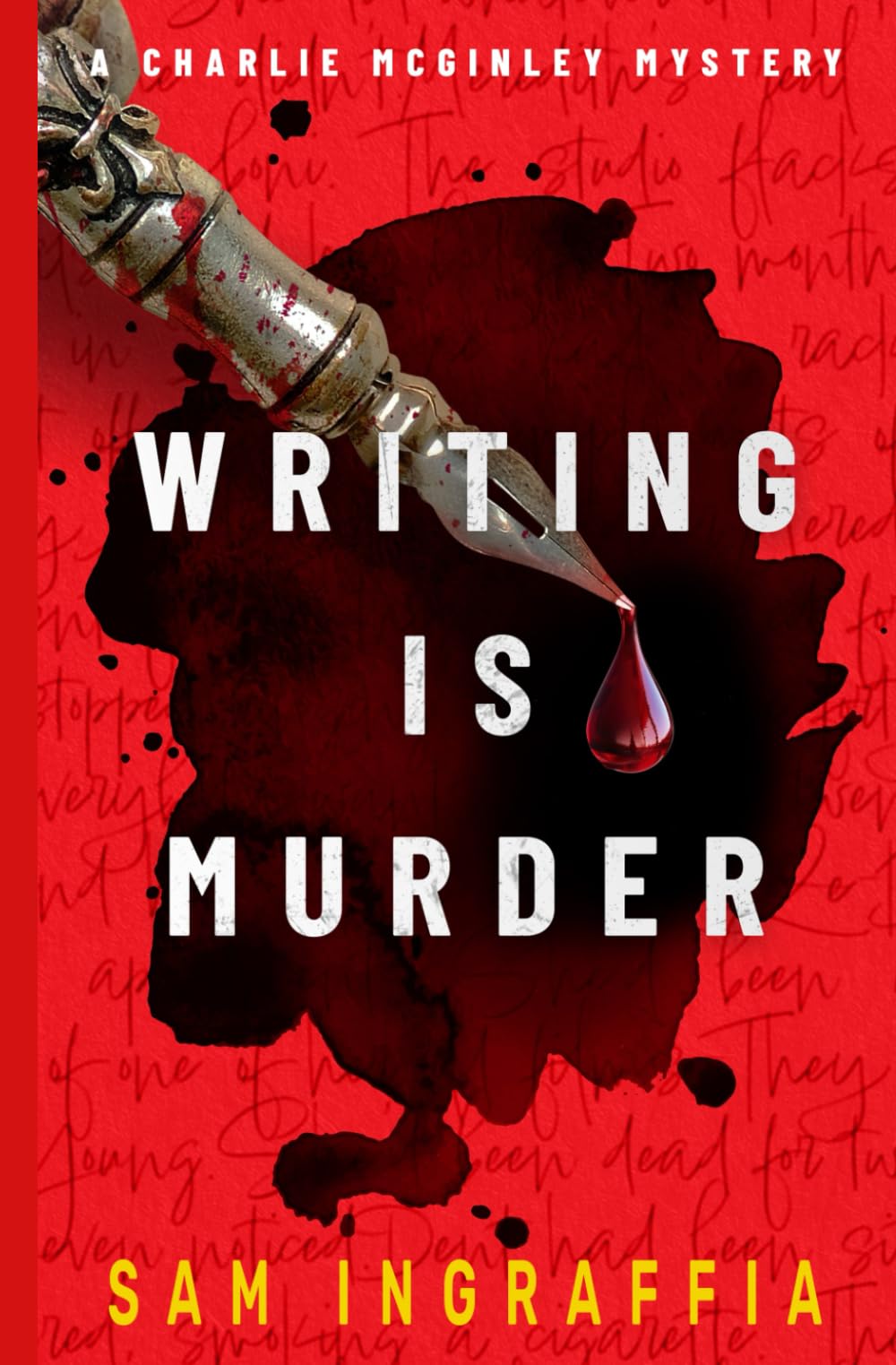 Writing is Murder: A Charlie McGinley Mystery - A Dark, Comedic, New Mexico Whodunit: 5 (Humorous Amateur Sleuth Noir Crime Thrillers)