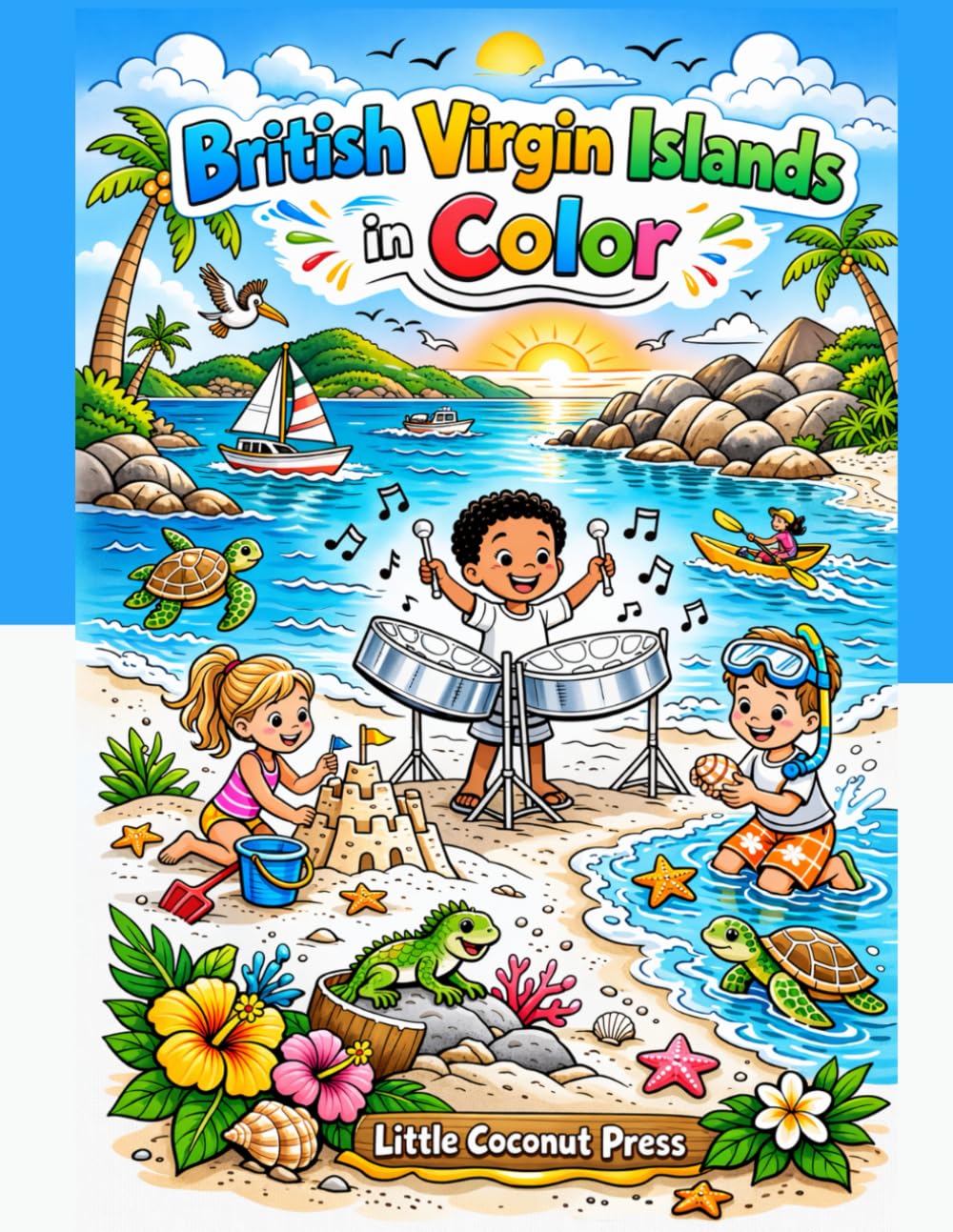 British Virgin Islands in Color: Coloring Book for Kids Ages 4–8 | Beaches, Boats, Animals & Island Adventures