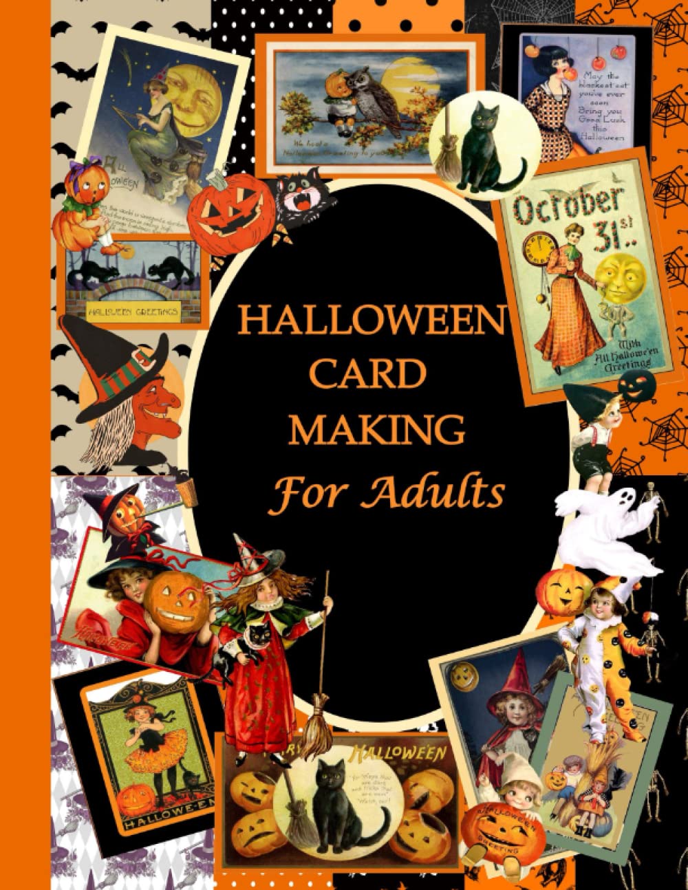 Independently published HALLOWEEN CARD MAKING FOR ADULTS: A Collection of Vintage Ephemera to Cut Out and Create Your Own Halloween Cards | VINTAGE HALLOWEEN EPHEMERA | VINTAGE HALLOWEEN JUNK JOURNAL