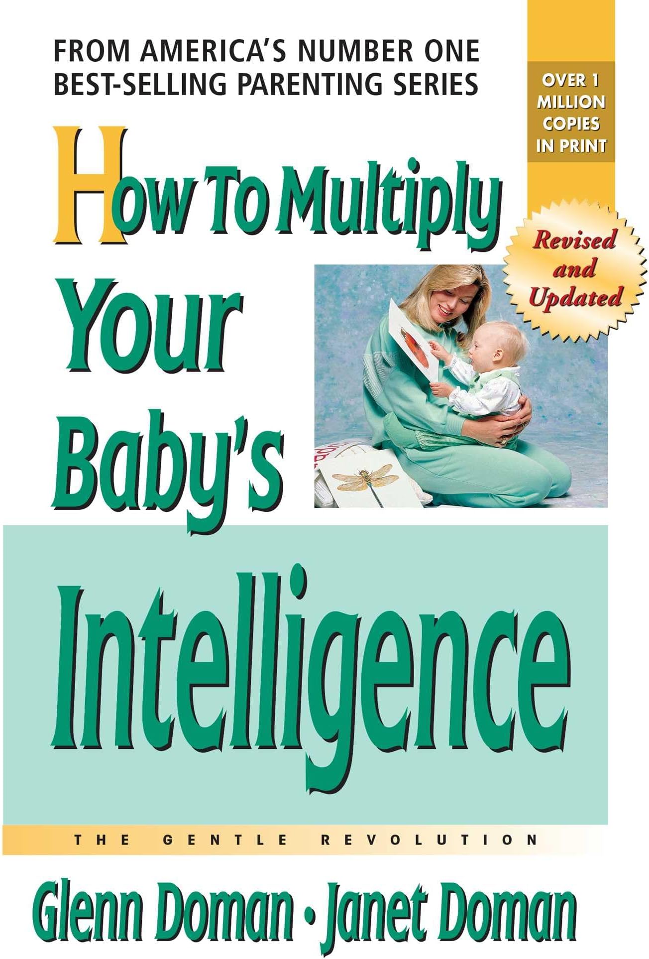 How to Multiply Your Baby's Intelligence (The Gentle Revolution Series)