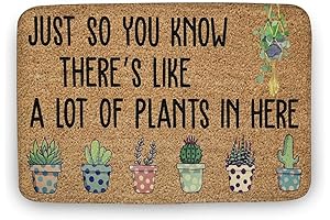 Just So You Know There's Like A Lot of Plants Welcome Doormat, 17x30 inches