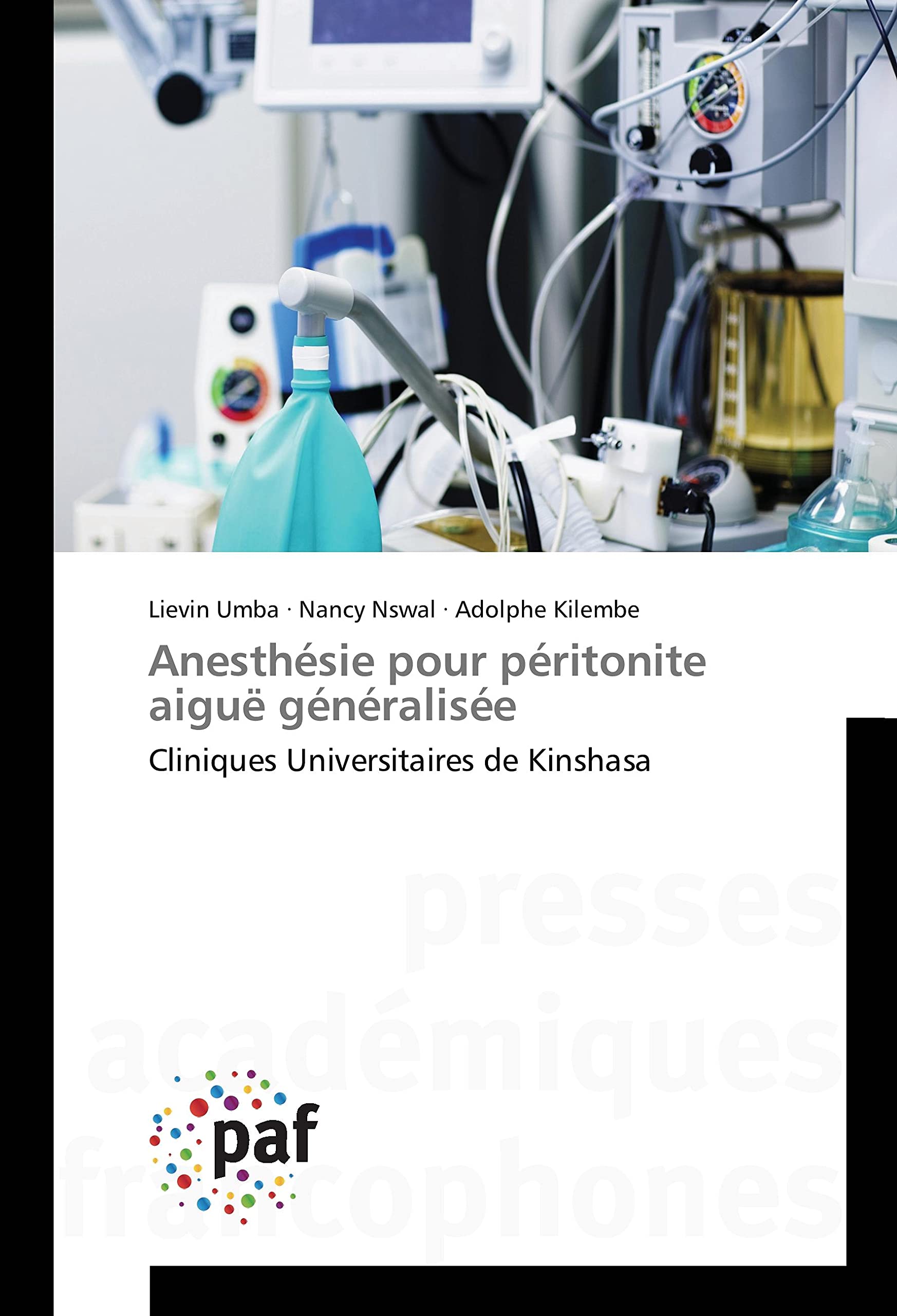 Anesthésie pour péritonite aiguë généralisée: Cliniques Universitaires de Kinshasa (French Edition)