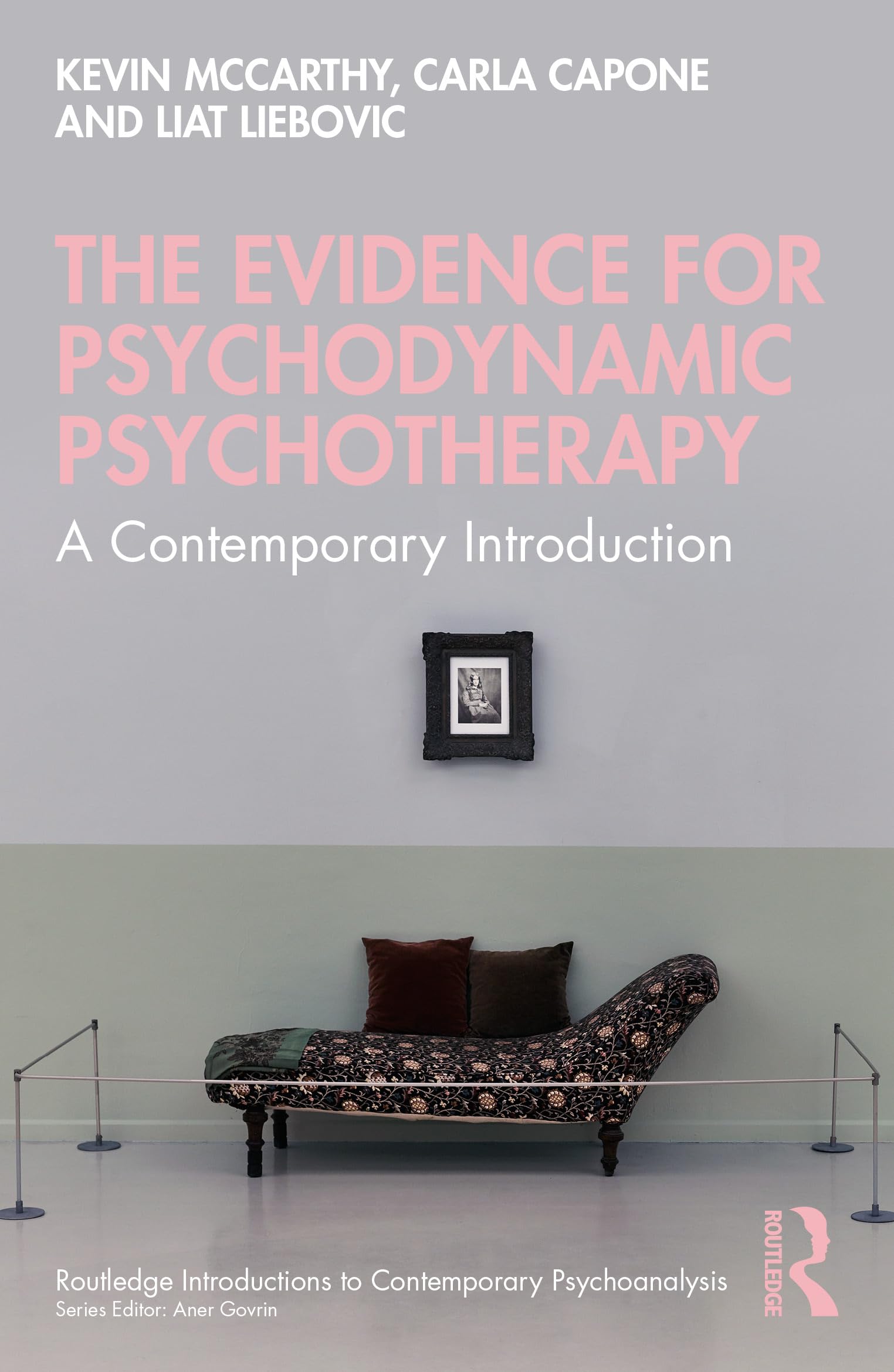 The Evidence for Psychodynamic Psychotherapy: A Contemporary Introduction (Routledge Introductions to Contemporary Psychoanalysis)