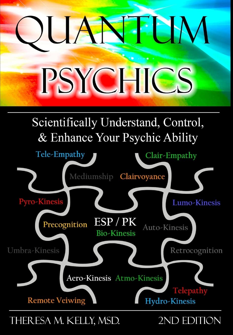 Quantum Psychics - Scientifically Understand, Control and Enhance Your Psychic Ability