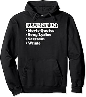 Trendy Fluent In Movie - Sudadera con capucha con texto en inglés "Song Lyrics Sarcasm Whale"