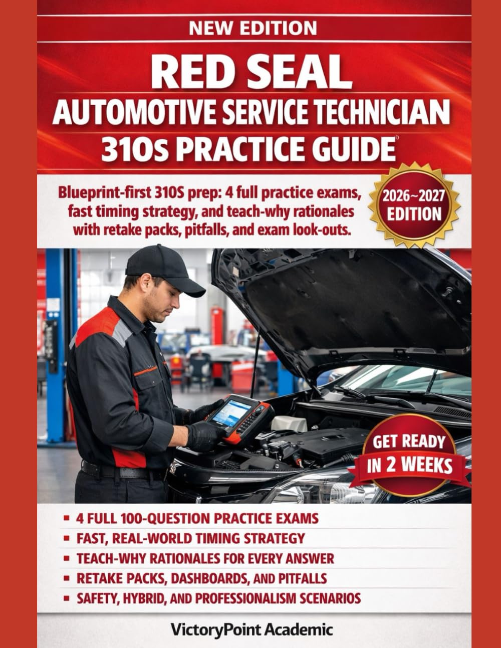 RED SEAL AUTOMOTIVE SERVICE TECHNICIAN 310S PRACTICE GUIDE: 310S PREP: 4 FULL PRACTICE EXAMS, FAST TIMING STRATEGY, AND TEACH-WHY RATIONALES WITH RETAKE PACKS, PITFALLS, AND EXAM LOOK-OUTS.
