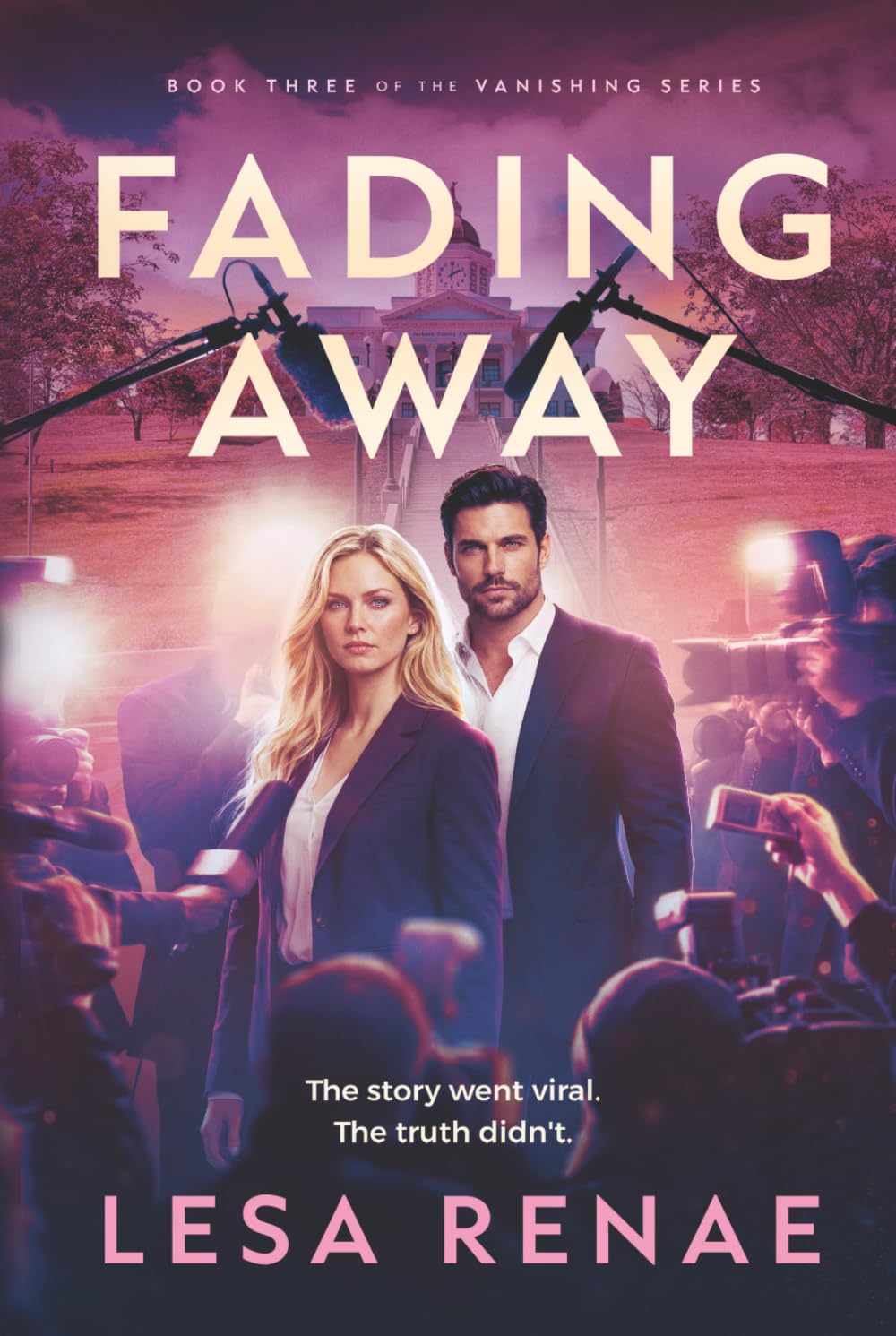Fading Away: A Small-Town Legal Thriller and Romantic Suspense” (The Vanishing Series)