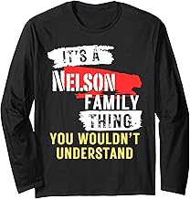 It's A Nelson Family Thing Funny Men's and Women's Long Sleeve T-Shirt