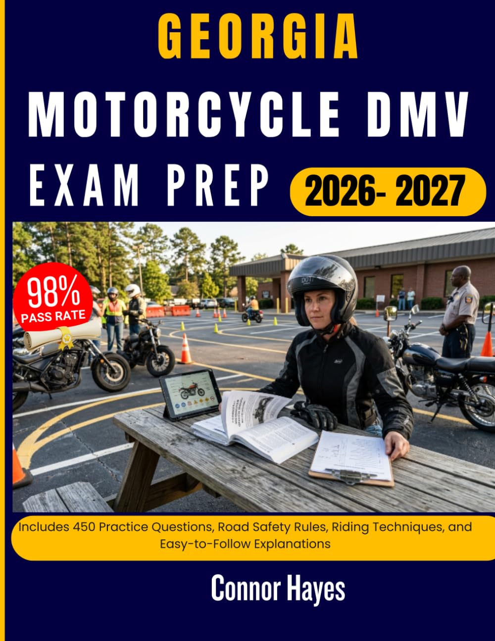 GEORGIA MOTORCYCLE DMV EXAM PREP 2026/2027: Includes 450 Practice Questions, Road Safety Rules, Riding Techniques, and Easy-to-Follow Explanations