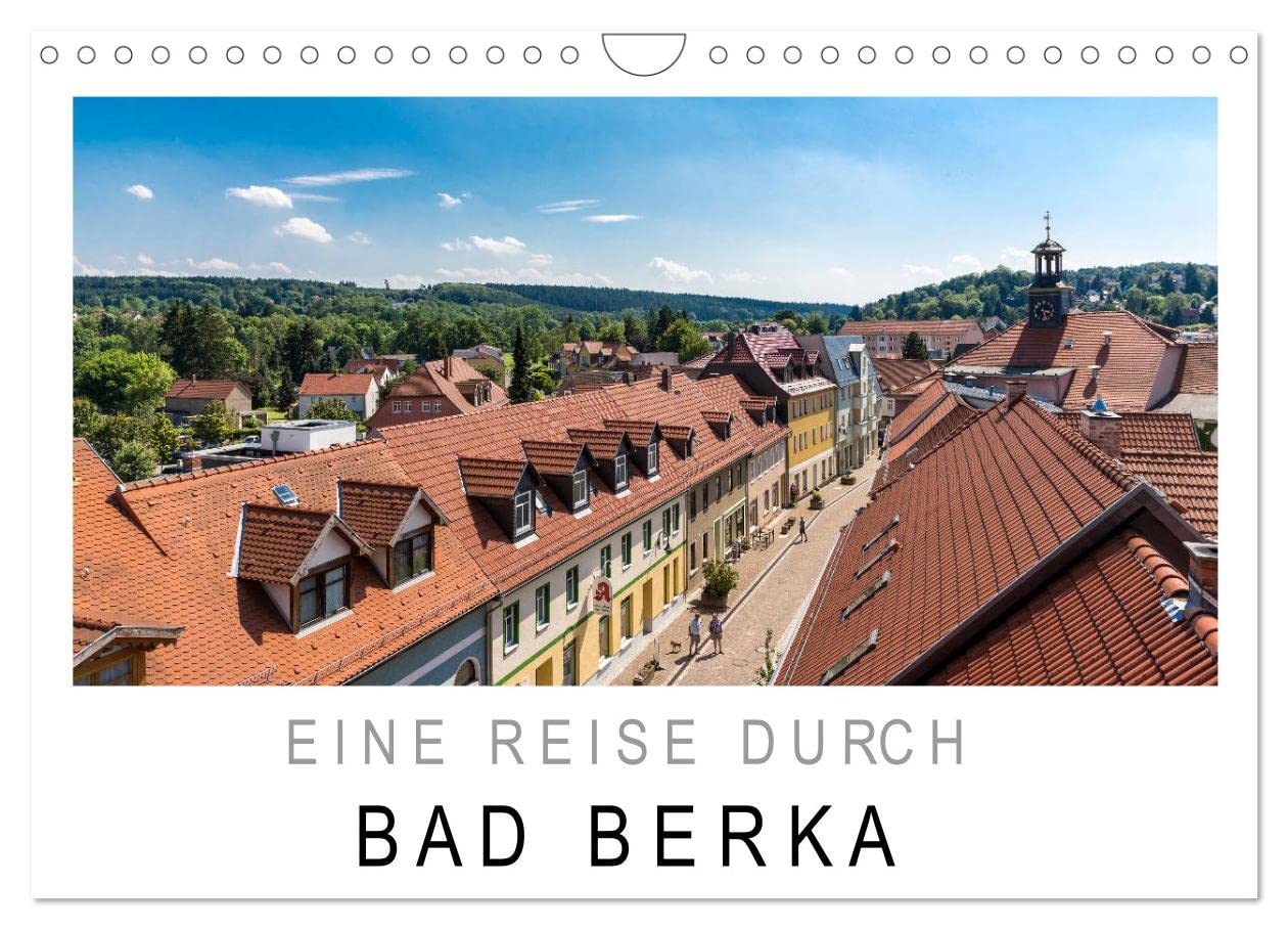 A journey through Bad Berka (Wall Calendar 2024 DIN A4 Landscape), CALVENDO 12 Month Wall Calendar