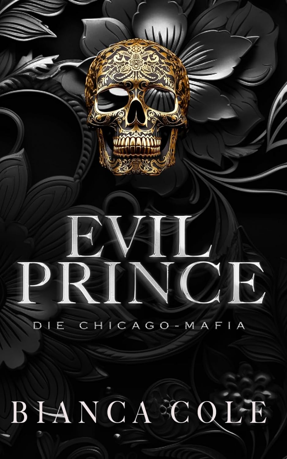 Evil Prince: Eine dunkle Mafia Romanze (Die Chicago-Mafia)