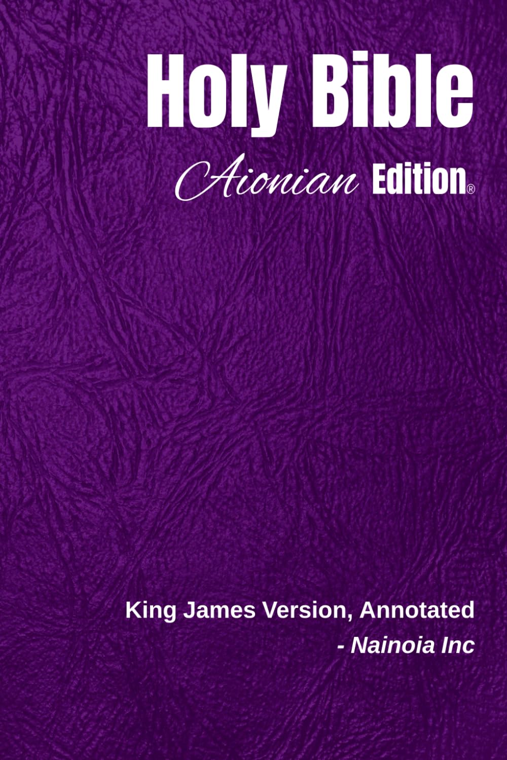 Holy Bible Aionian Edition: King James Version, Annotated