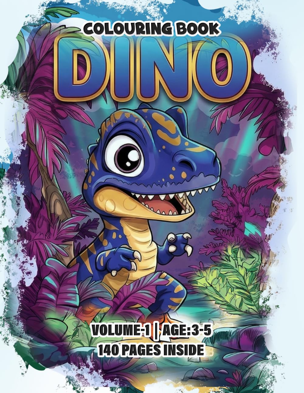 Dinosaurs Colouring Book Vol. 1 for Little Explorers: 140 Fun-Filled Pages to Bring Creativity to Life with Friendly Dino Adventures for Kids Ages 3 ... Pages That Bring a Prehistoric World to Life