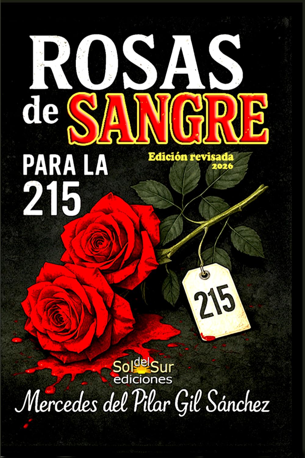 Rosas de Sangre para la 215: Un thriller psicológico de misterio donde la verdad es más aterradora que la mentira