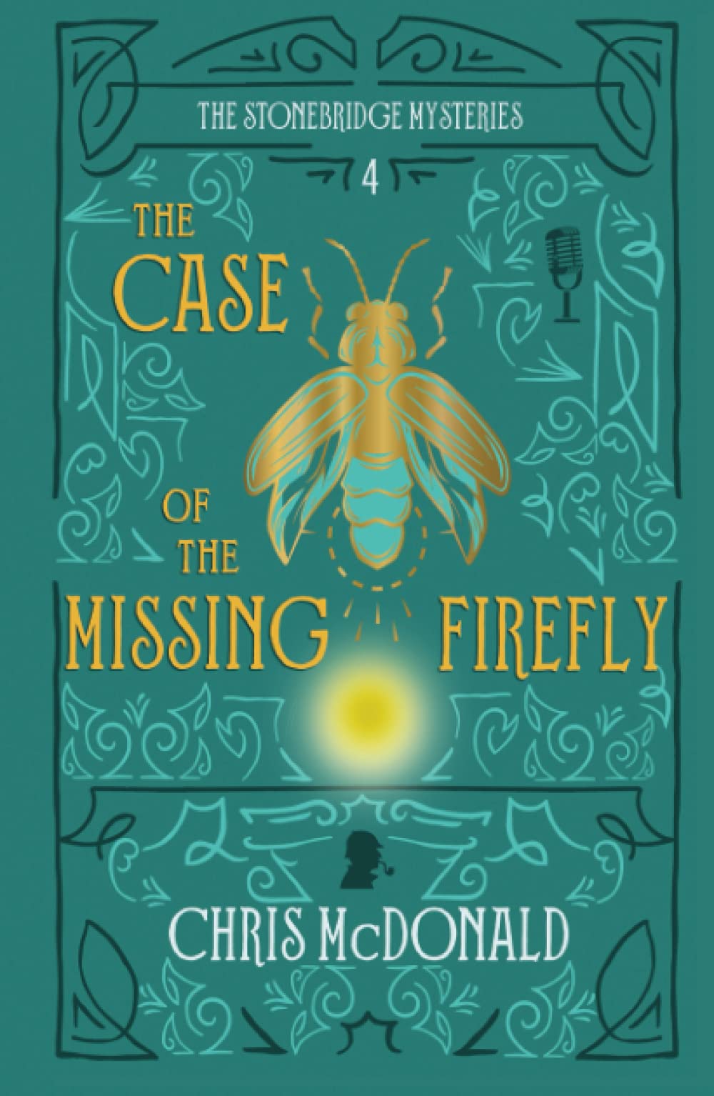 Buy The Case of the Missing Firefly: A modern cosy mystery with a classic crime feel: 4 (The Stonebridge Mysteries) — BookShops.in