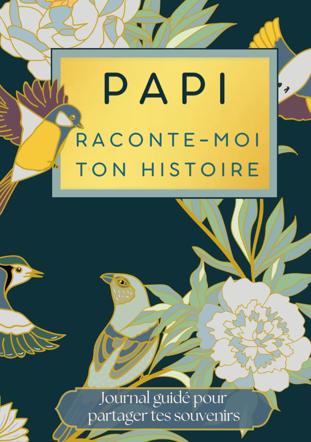 Papi raconte-moi ton histoire: livre histoire de papi pour raconter ses souvenirs et sa vie
