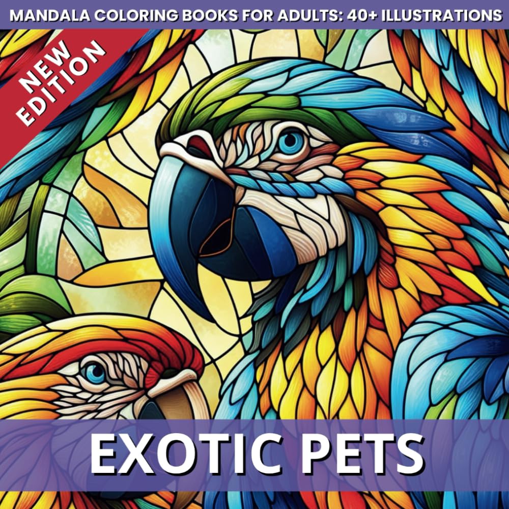 Exotic Pets: Mandala Coloring Book for Adults: 40+ Stained Glass Tropical Animals, Parrots, Turtles, Iguanas, Snakes, Fish Illustrations for Animal Lovers