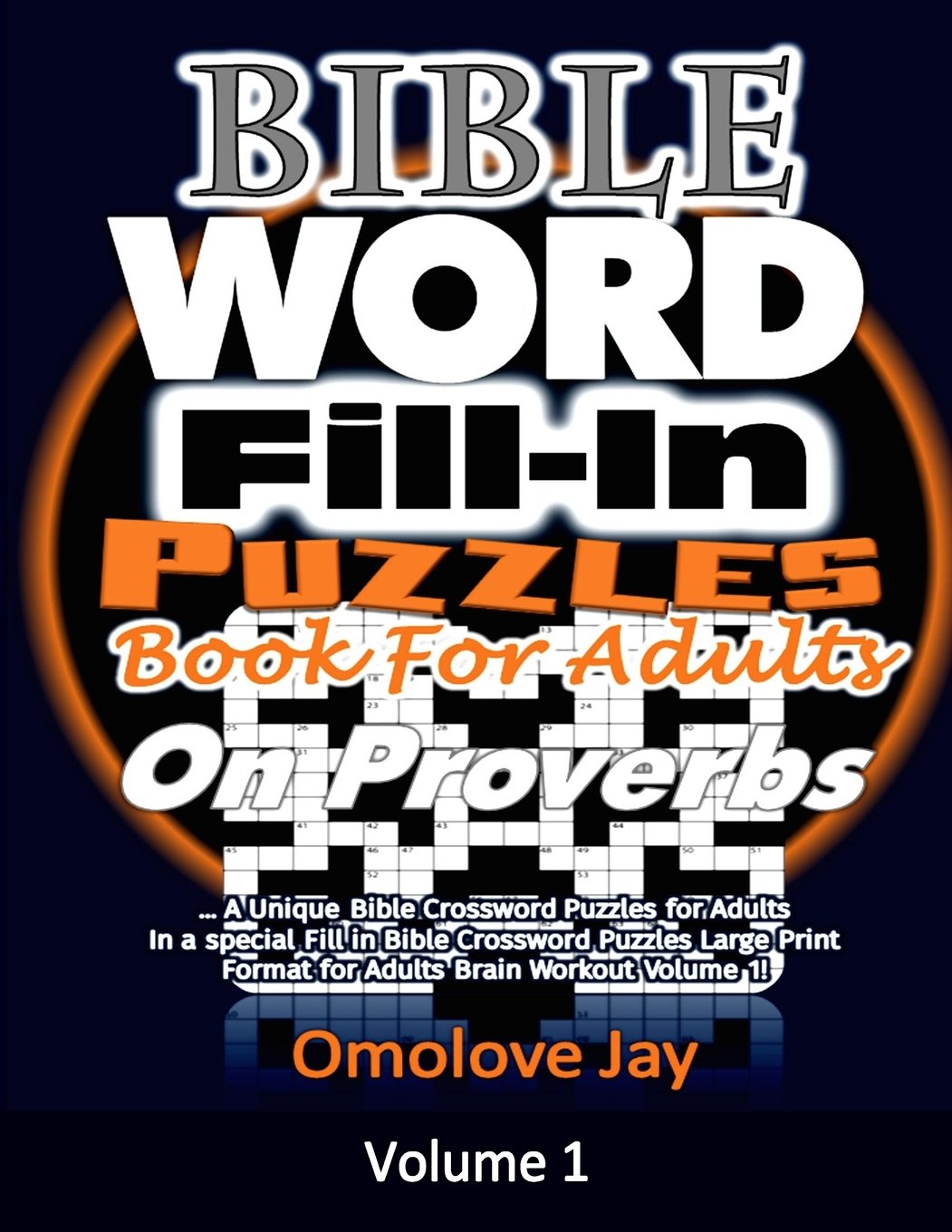 Bible Word Fill In Puzzles Book for Adults on PROVERBS: A Unique Bible Crossword  Puzzles for Adults In a special Fill in Bible Crossword Puzzles Large Print  Format for Adults Brain Workout
