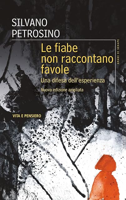Portada de Le fiabe non raccontano favole. Una difesa dell'esperienza. Nuova ediz