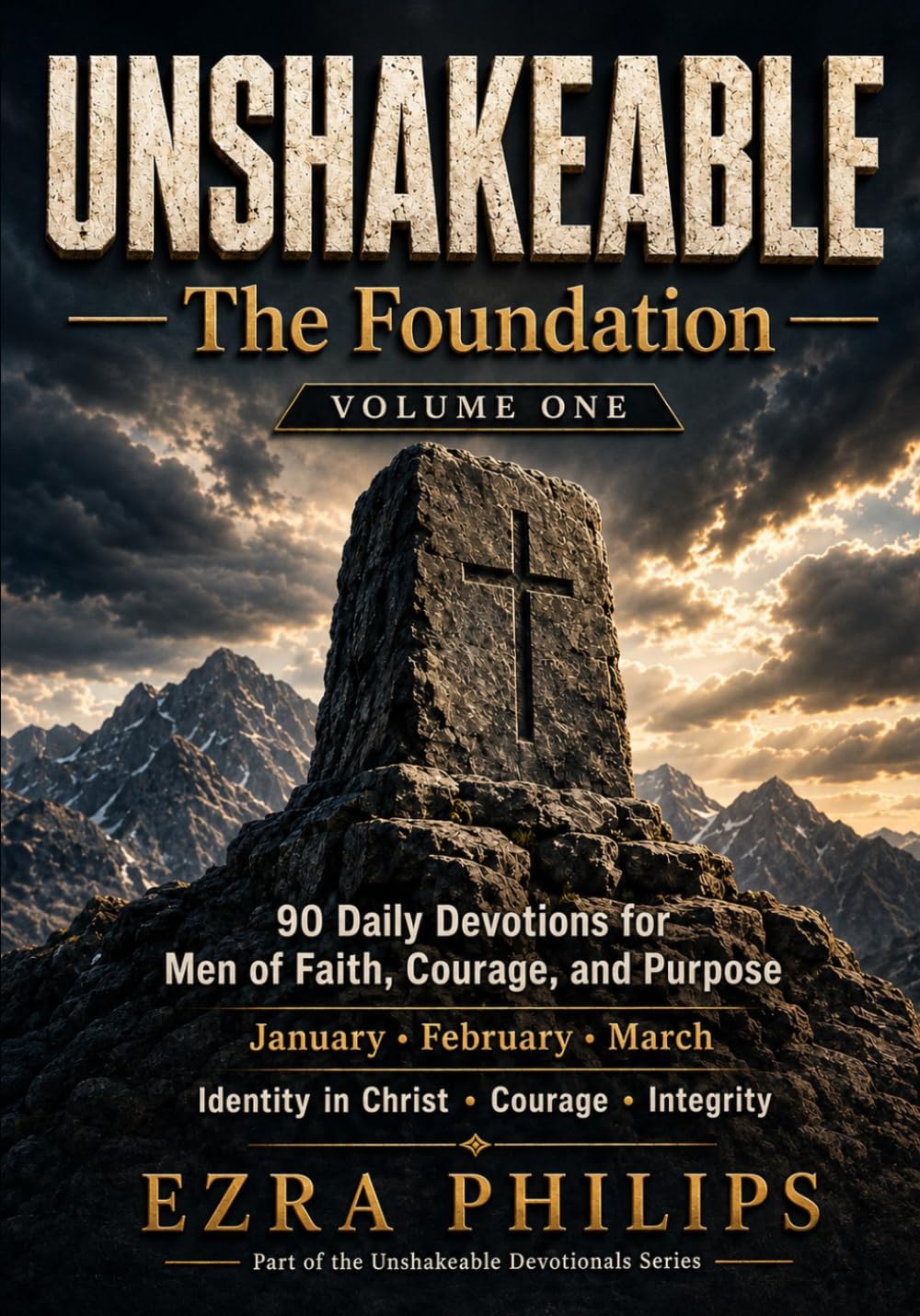 Unshakable: The Foundation Vol. 1 (Unshakeable Devotionals Series)