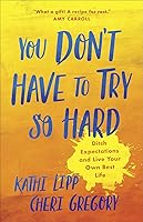 Algopix Similar Product 14 - You Dont Have to Try So Hard Ditch