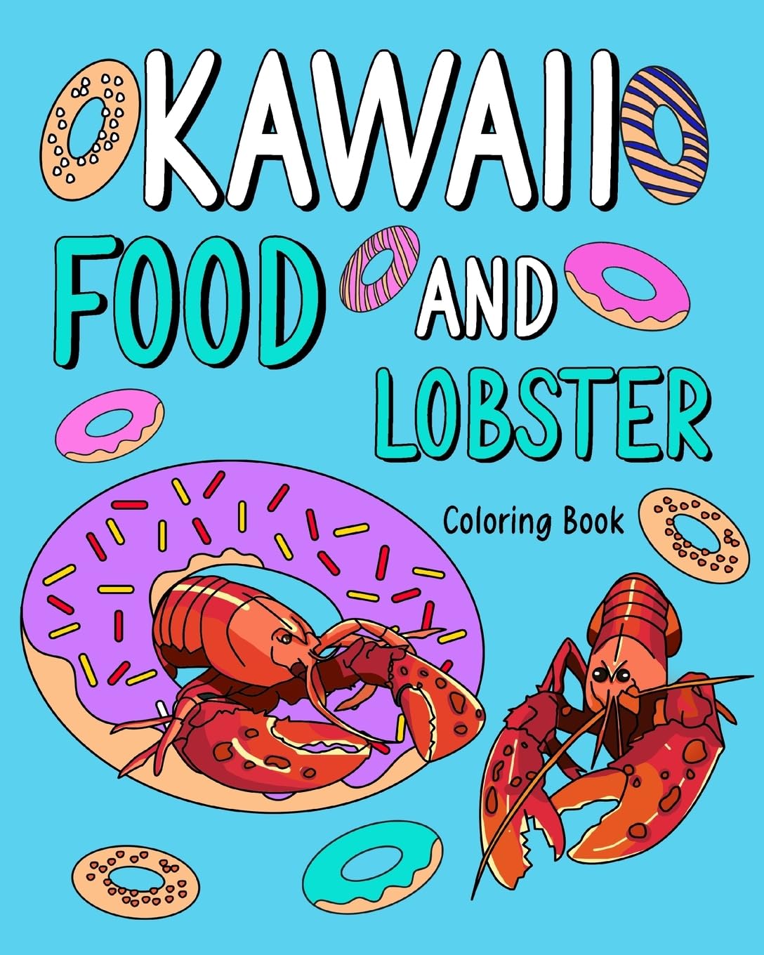 Kawaii Food and Lobster Coloring Book: Activity Relaxation, Painting Menu Cute, and Animal Pictures Pages