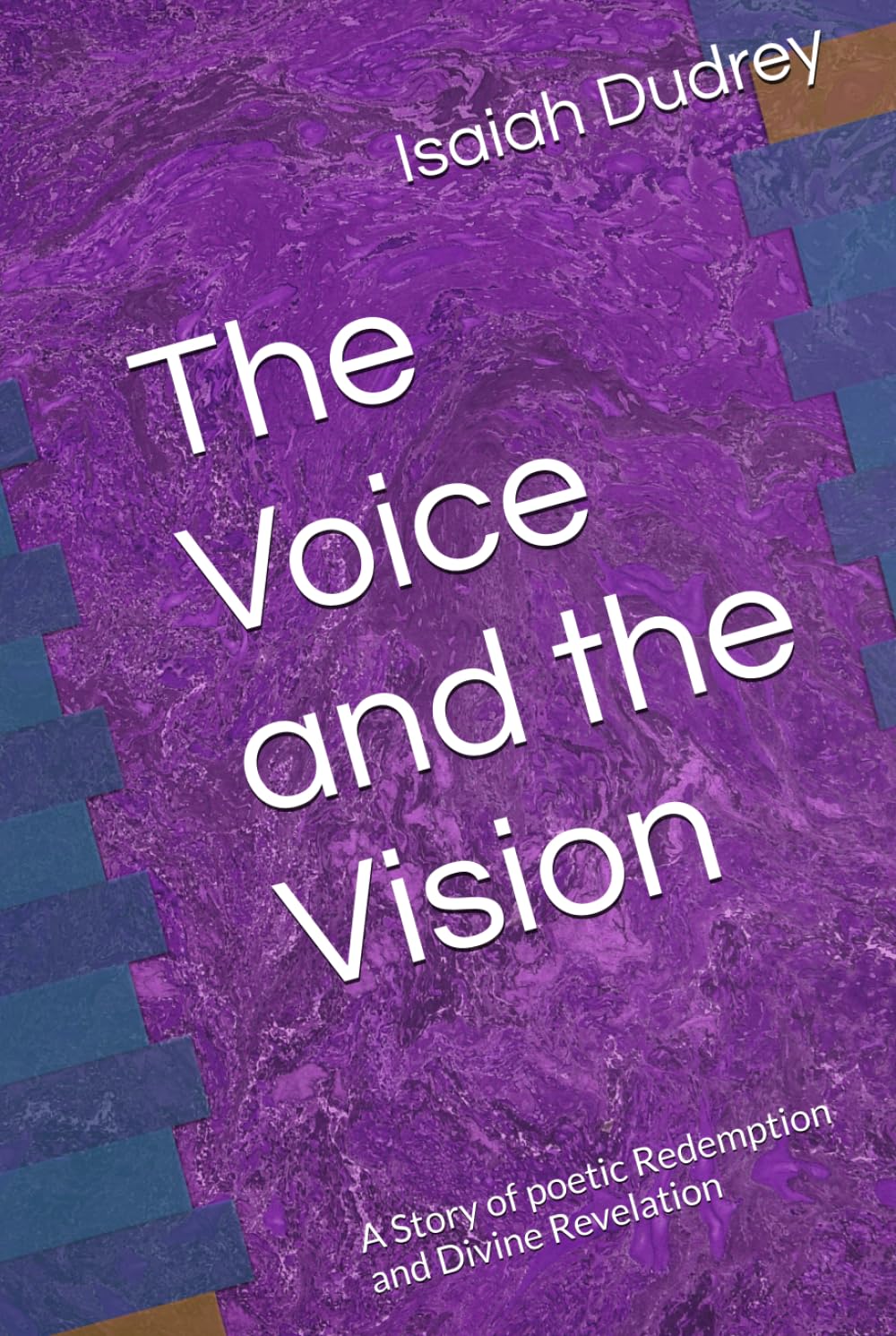 The Voice and the Vision: A Story of poetic Redemption and Divine Revelation
